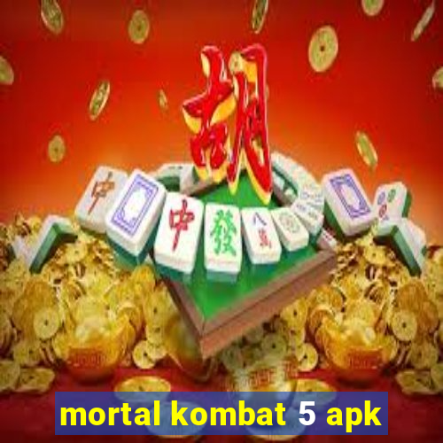 mortal kombat 5 apk